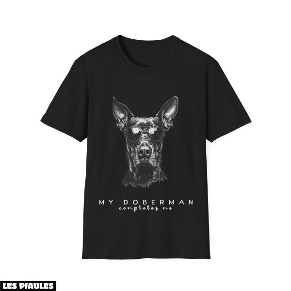 Cadeau Pour Mon Amoureux T-Shirt My Doberman Completes