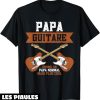 Fete De La Musique T-Shirt Guitariste Drole Papa Guitare