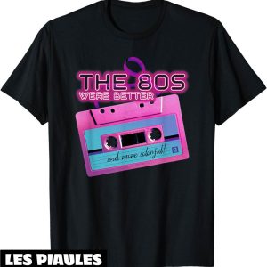 Fete De La Musique T-Shirt Les Annees 80 Etaient Meilleures