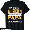 Fete De La Musique T-Shirt Super Musicien Papa Exceptionnel