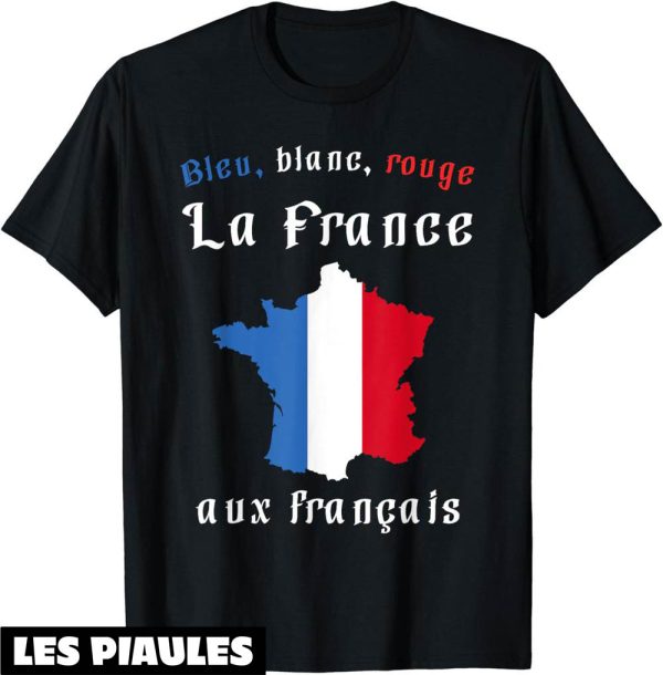 Fete Nationale T-Shirt Bleu Blanc Rouge France Aux Francais