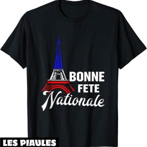 Fete Nationale T-Shirt Bonne Fete Nationale