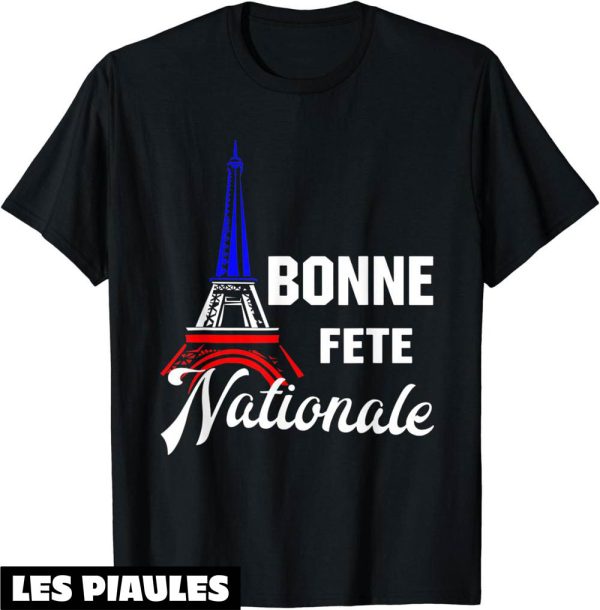 Fete Nationale T-Shirt Bonne La Fete Nationale 14 Juillet