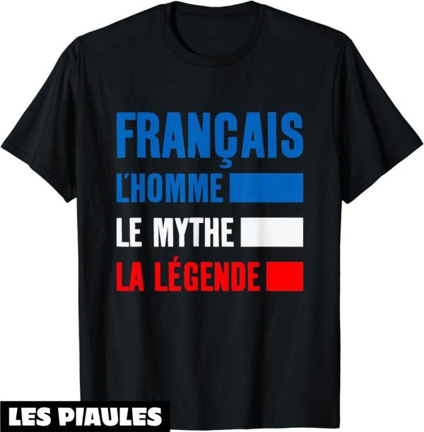 Fete Nationale T-Shirt Le Mythe La Legende France