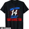 Fete Nationale T-Shirt Que Le 14 Juillet Soit Avec Toi