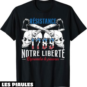 Fete Nationale T-Shirt Resistance 1789 Notre Liberte Cadeau