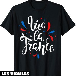 Fete Nationale T-Shirt Vive La France Citation Patriotique