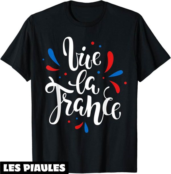 Fete Nationale T-Shirt Vive La France Citation Patriotique