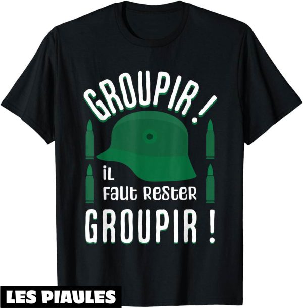Film T-Shirt Cadeau Il Faut Rester Groupir La 7eme Compagnie