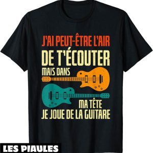 Musique T-Shirt Guitariste Drole Pour Joueur De La Guitare