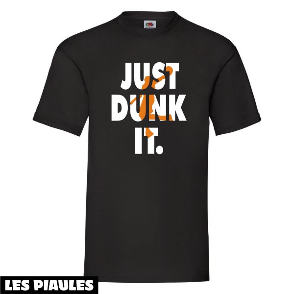 NBA T-Shirt Just Dunk It Cadeau De Basket-Ball