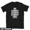 NFL T-Shirt Nous Sommes Presque Toujours Presque Gagnants