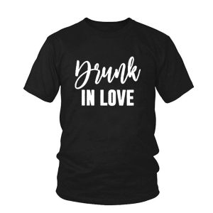 Drunk In Love T Shirt Couple 7 Drunk In Love T Shirt Couple 2