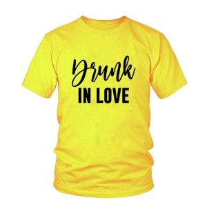 Drunk In Love T Shirt Couple 8 Drunk In Love T Shirt Couple 3