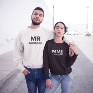 Sweat Couple – Monsieur j’ai raison Madame j’ai toujours raison Sweat Couple – Monsieur j’ai raison Madame j’ai toujours raison