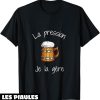 T-Shirt Alcool La Pression Je La Gere Humour Fan Amateurs