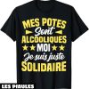 T-Shirt Alcool Mes Potes Sont Alcoolique Cadeau Beauf
