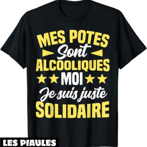 T-Shirt Alcool Mes Potes Sont Alcoolique Cadeau Beauf