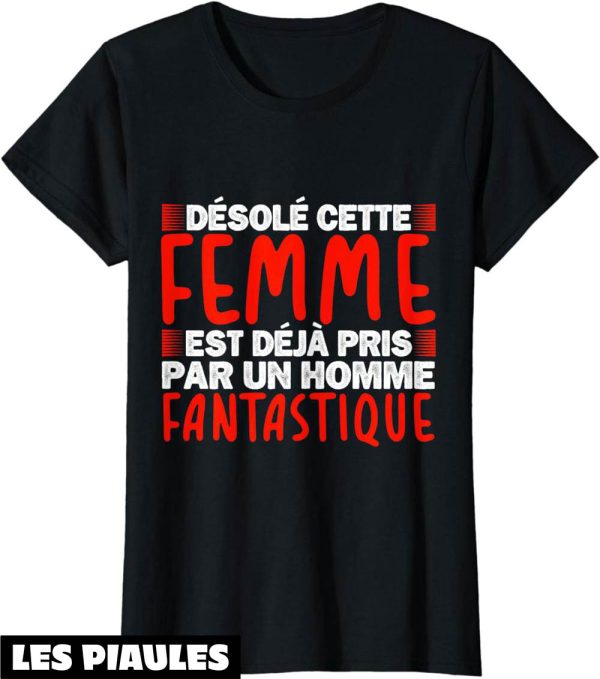 T-Shirt Amour Femme Humour Saint-Valentin Desole Cette