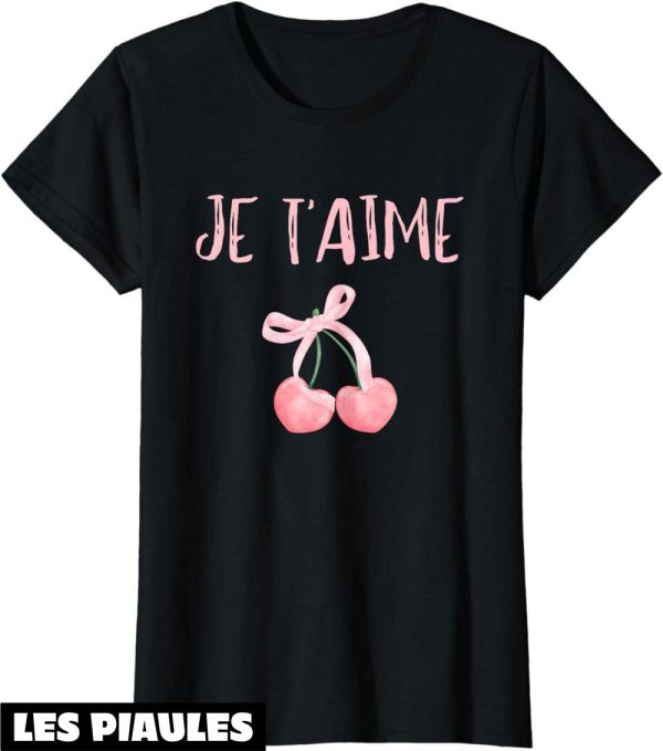 T-Shirt Amour Femme Je T’aime Coquette Dire Francaise