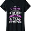 T-Shirt Amour Femme Ma Cherie Je T’aime Tu Es Formidable