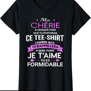 T-Shirt Amour Femme Ma Cherie Je T’aime Tu Es Formidable
