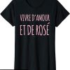 T-Shirt Amour Femme Manche Courte Alcool Amour Et Rose