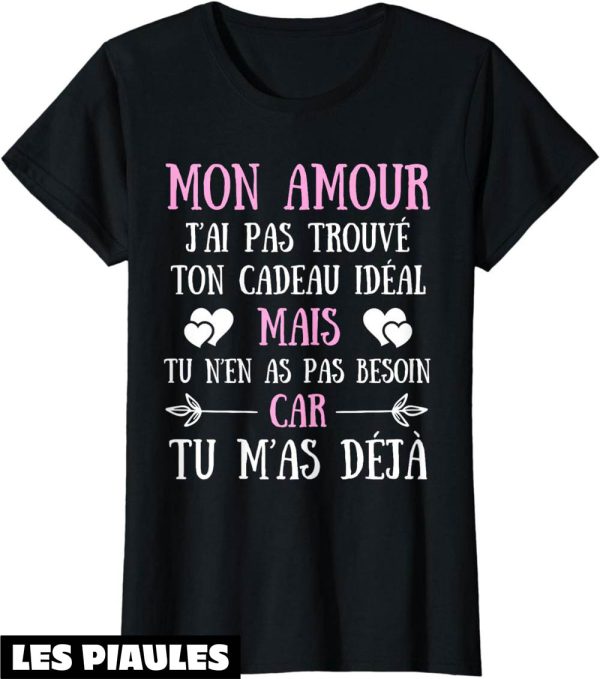 T-Shirt Amour Femme Mon Amour Idee Cadeau Saint Valentin