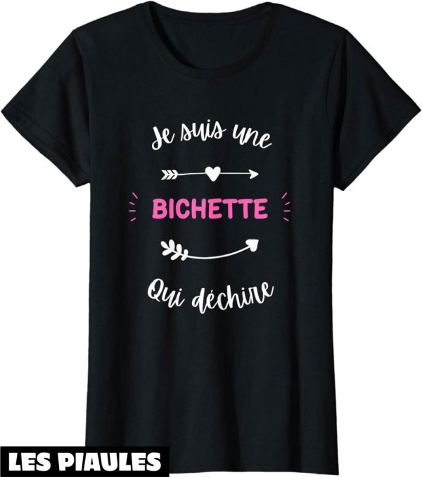 T-Shirt Bichette Humour Femme Qui Dechire D’amour Bichette