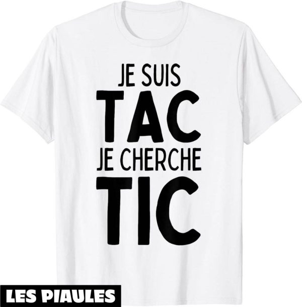 T-Shirt Couple Drole Je Suis Tac Je Cherche Tic Duo