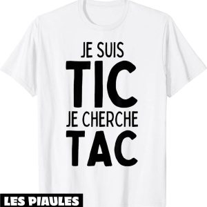 T-Shirt Couple Drole Je Suis Tic Je Cherche Tac Duo