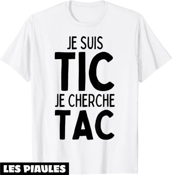 T-Shirt Couple Drole Je Suis Tic Je Cherche Tac Duo