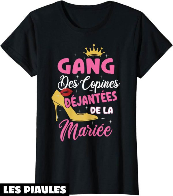 T-Shirt Enterrement De Vie De Jeune Fille Gang Copines Dejantees