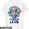 T-Shirt Enterrement De Vie De Jeune Fille Original Meme Zizi