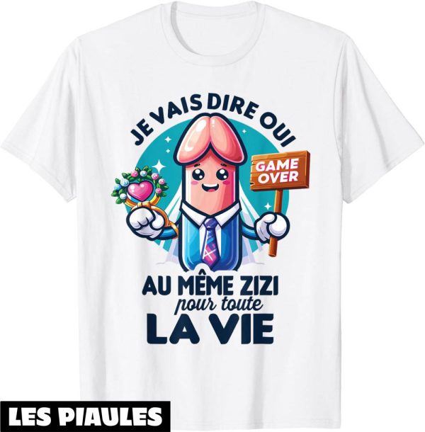 T-Shirt Enterrement De Vie De Jeune Fille Original Meme Zizi