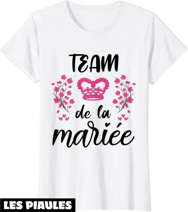 T-Shirt Enterrement De Vie De Jeune Fille Team De La Mariee