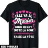 T-Shirt Enterrement De Vie De Jeune Fille Team Mariee Cadeau