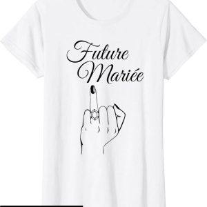 T-Shirt Evjf A Faire Soi Meme Future Mariee Humour Marrant