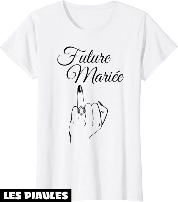 T-Shirt Evjf A Faire Soi Meme Future Mariee Humour Marrant