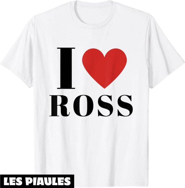 T-Shirt Famille Personnalise I Love Ross Avec Nom De Famille