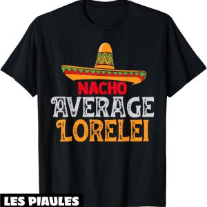 T-Shirt Famille Personnalise Nacho Average Lorelei Nom