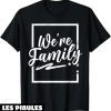 T-Shirt Famille Personnalise Nous Sommes Une Famille