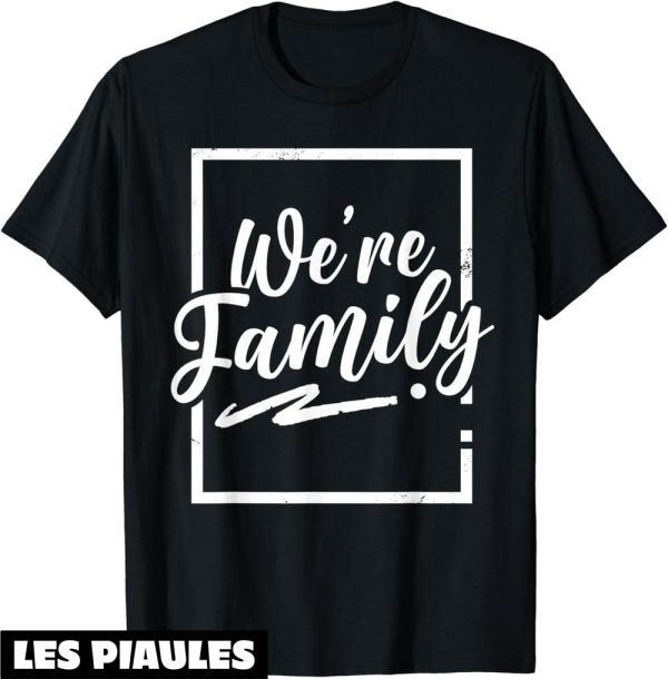 T-Shirt Famille Personnalise Nous Sommes Une Famille