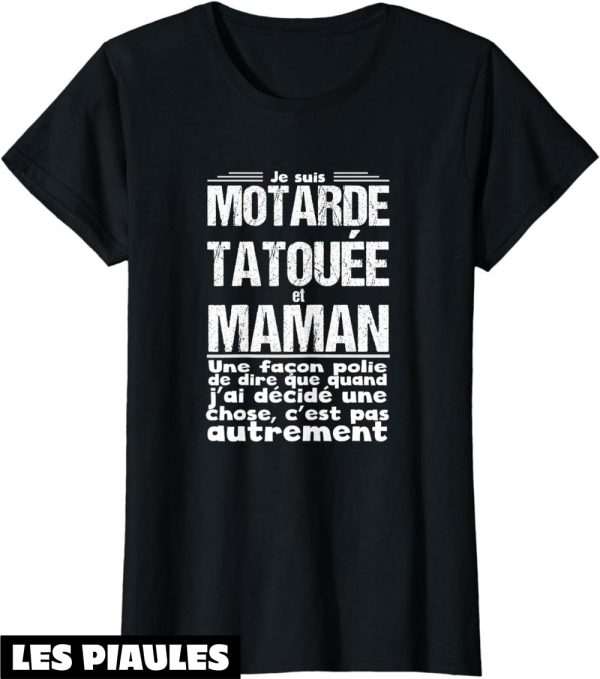 T-Shirt Femme Moto Cadeau Maman Motarde Tatouee Quand
