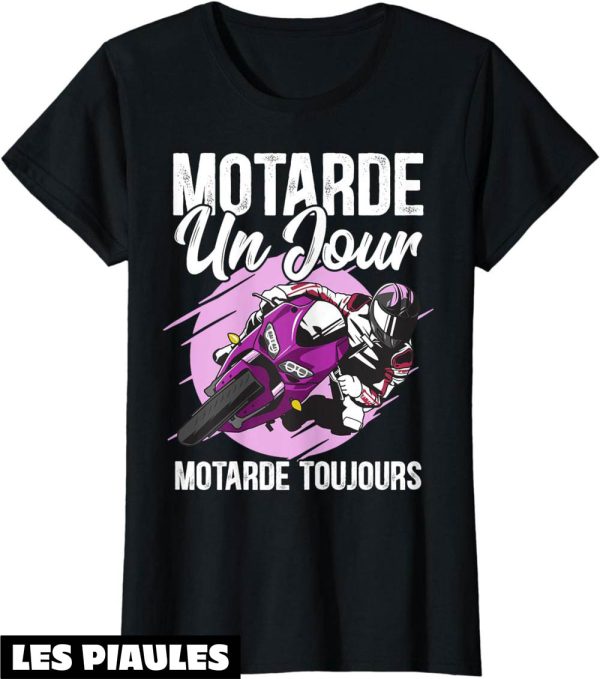 T-Shirt Femme Moto Motarde Un Jour Femme Moto Cadeau