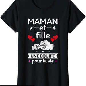 T-Shirt Fete Des Meres Maman Et Fille Une Equipe Pour La Vie