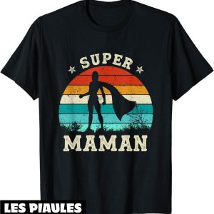T-Shirt Fete Des Meres Meilleur Maman Fille Fils Humour