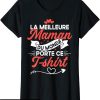 T-Shirt Fete Des Meres Meilleure Maman Du Monde Personnalise