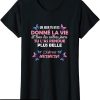 T-Shirt Fete Des Meres Tu M’as Donne La Vie Merci Maman