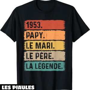 T-Shirt Fete Des Peres 1953 Papy Le Mari Le Pere La Legende